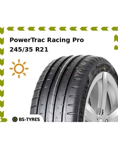 Летние шины PowerTrac Racing Pro 245/35 R21 96Y Powertrac