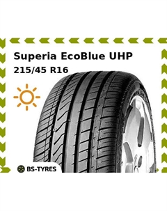 Летние шины Superia EcoBlue UHP 215/45 R16 90V