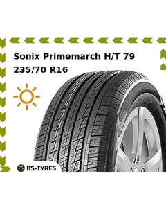Летние шины Sonix Primemarch H/T 79 235/70 R16 106H