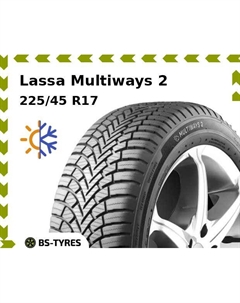 Всесезонные шины Lassa Multiways 2 225/45 R17 94W