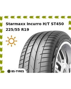 Летние шины Starmaxx Incurro H/T ST450 225/55 R19 99H