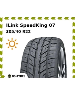 Летние шины ILink SpeedKing 07 305/40 R22 114V Ilink