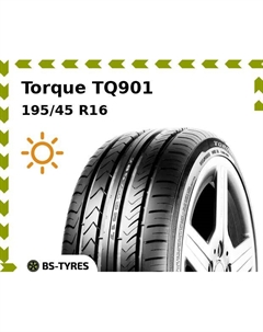 Летние шины Torque TQ901 195/45 R16 84V