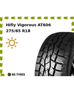 Летние шины Hifly Vigorous AT606 275/65 R18 116T
