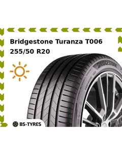Летние шины Bridgestone Turanza T006 255/50 R20 109Y