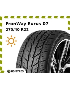 Летние шины FronWay Eurus 07 275/40 R22 107W Fronway