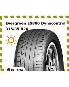 Летние шины Evergreen ES880 Dynacontrol 315/35 R20 110Y