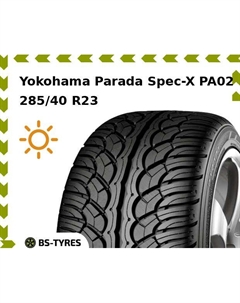 Летние шины Yokohama Parada Spec-X PA02 285/40 R23 111V