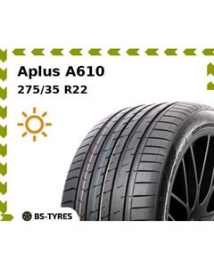 Летние шины Aplus A610 275/35 R22 104Y