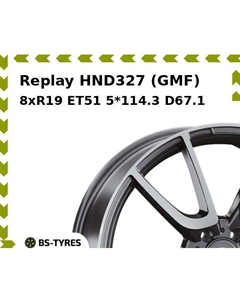 Колесный диск Replay HND327 (GMF) 8.0xR19 ET51 5*114.3 D67.1