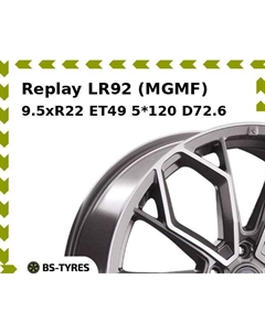 Колесный диск Replay LR92 (MGMF) 9.5xR22 ET49 5*120 D72.6