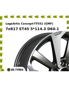 Колесный диск LegeArtis Concept-TY551 (GMF) 7xR17 ET45 5*114.3 D60.1 Legeartis
