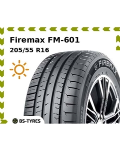 Летние шины Firemax FM-601 205/55 R16 94W