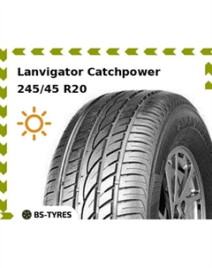 Летние шины Lanvigator Catchpower 245/45 R20 103W