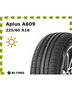 Летние шины Aplus A609 225/60 R16 98H