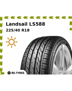 Летние шины Landsail LS588 225/40 R18 92W