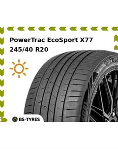 Летние шины PowerTrac EcoSport X77 245/40 R20 103Y Powertrac