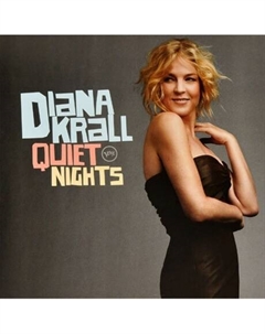 Diana Krall - Quiet Nights (0602547377012) виниловая пластинка Universal music group