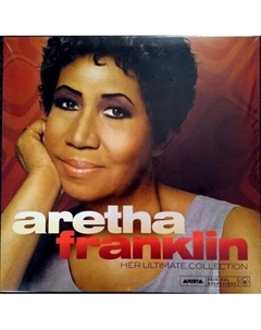 Aretha Franklin - Her Ultimate Collection (0194397226119) виниловая пластинка Sony