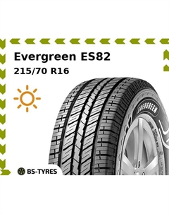 Летние шины Evergreen ES82 215/70 R16 100T