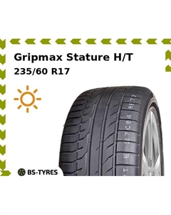 Летние шины Gripmax Stature H/T 235/60 R17 102V