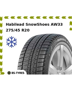 Зимние шины Habilead SnowShoes AW33 275/45 R20 110H