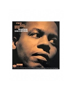Wayne Shorter The All Seeing Eye (0602435149639) виниловая пластинка Universal music group