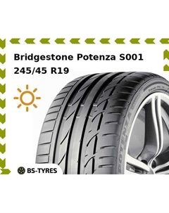 Летние шины Bridgestone Potenza S001 RunFlat 245/45 R19 98Y