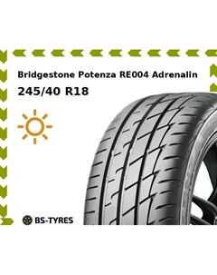 Летние шины Bridgestone Potenza RE004 Adrenalin 245/40 R18 97W