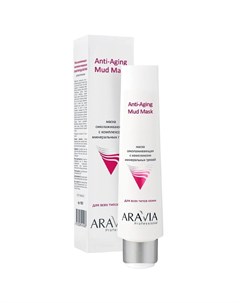 Aravia Маска омолаживающая с комплексом минеральных грязей Anti Aging Mud Mask 100мл Aravia professional